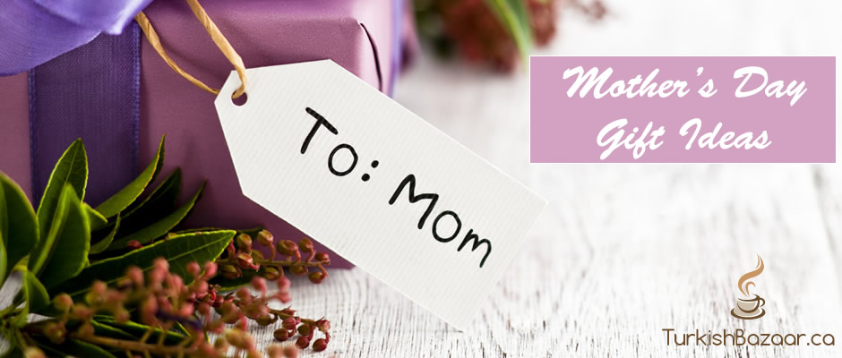 Turkish Bazaar Mothers Day Gift Ideas Toronto Canada United States Ottawa Montreal Quebec Kitchener Laval Edmonton Calgary Turkish Bazaar Canada United States