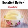 Village Butter Unsalted 450g